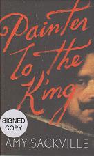 Painter to the King by Amy Sackville